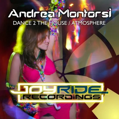 Andrea Montorsi Dance 2 the HouseAtmosphere