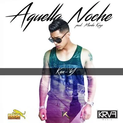 Ken-Y Aquella Noche