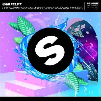 Jeremy Renner/Sam Feldt Heaven (Dont Have A Name) (The Remixes)