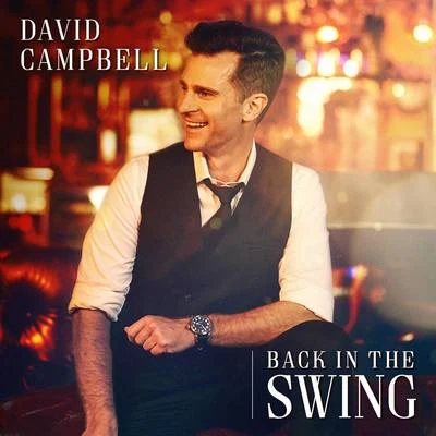 David Campbell Back in the Swing