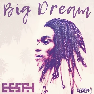 Eesah Big Dream