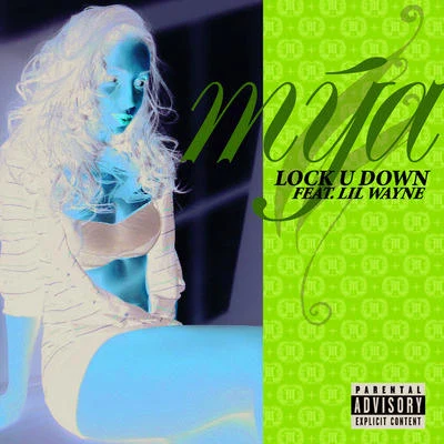 Mya Lock U Down (Explicit)