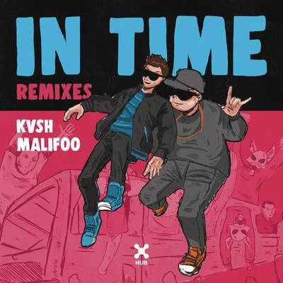 KVSH/Malifoo In Time (Remixes)