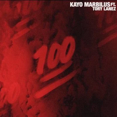 Tory Lanez/Kayo Marbilus One Hundred (feat. Tory Lanez)