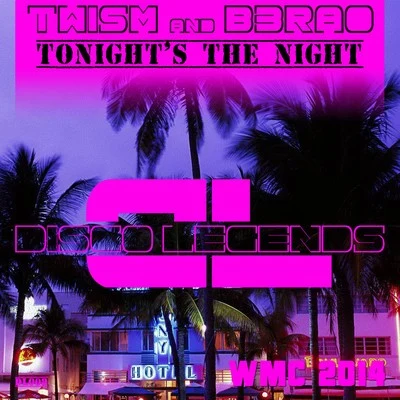 B3RAO/Twism Tonight's the Night