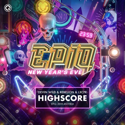 Rebelión/Devin Wild/LXCPR Highscore (EPIQ 2019 Anthem Extended Mix)