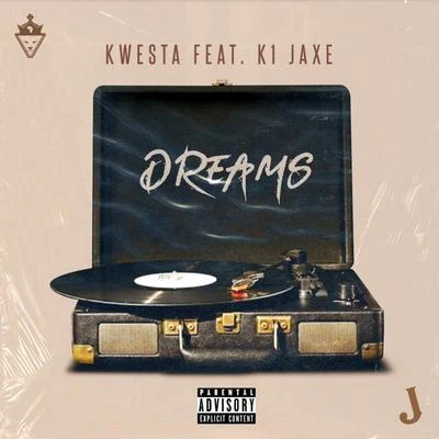 K1 Jaxe/Kwesta Dreams