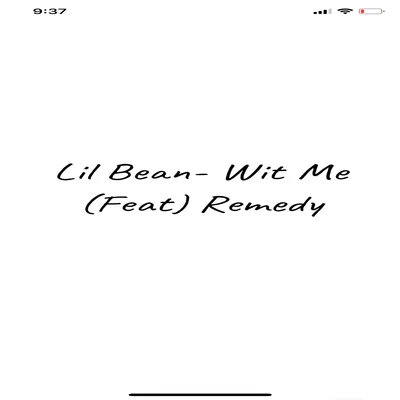 Lil Bean Wit Me (feat. Remedy)