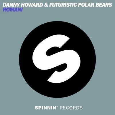 Futuristic Polar Bears/Danny Howard Romani