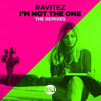 Ravitez I'm Not The One (Remixes)