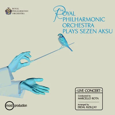 The Royal Philharmonic Orchestra The Royal Philharmonic Orchestra Plays Sezen Aksu