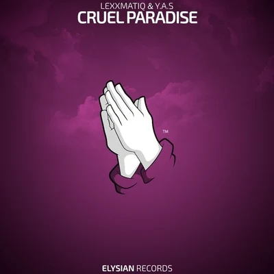 Lexxmatiq Cruel Paradise