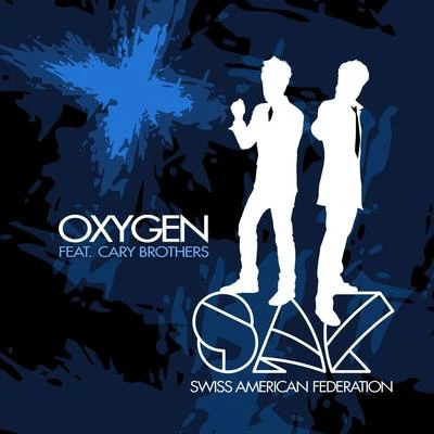 Swiss American Federation Oxygen (feat. Cary Brothers)