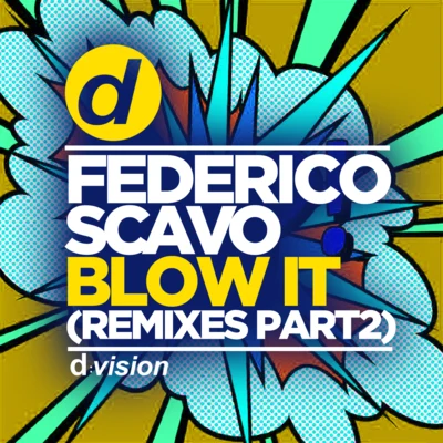 Federico Scavo Blow It (Part 2)