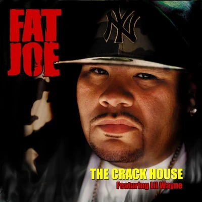 Fat Joe The Crack House