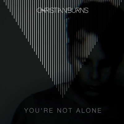 Christian Burns You're Not Alone