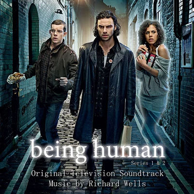 Richard Wells Being Human (Soundtrack from the TV Series)