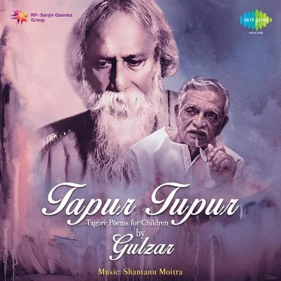 Gulzar Tapur Tupur - Tagore Poems for Children by Gulzar