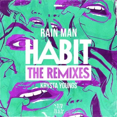 Rain man/Krysta Youngs Habit (The ExtendedRemixes)