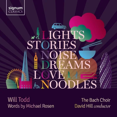 The Bach Choir/David Hill Lights, Stories, Noise, Dreams, Love and Noodles: Prologue: City Rhythm