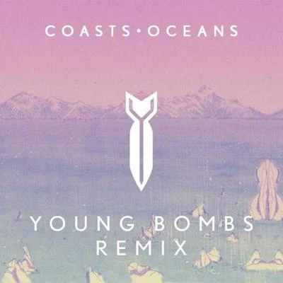 YOUNG BOMBS Oceans (Young Bombs Remix)