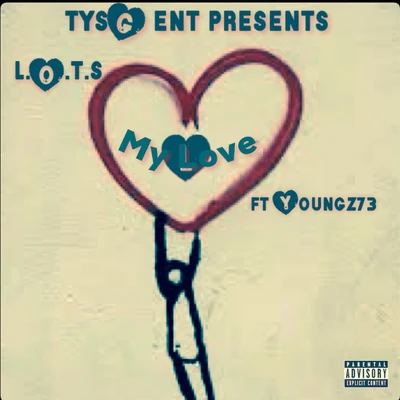 L.O.T.S. My Love