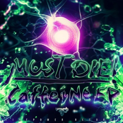 MUST DIE! Caffeine EP