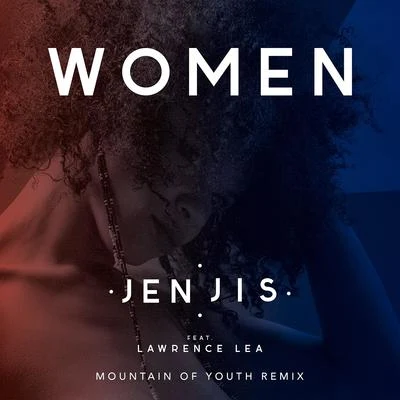 Jen Jis Women (Mountain Of Youth Remix)