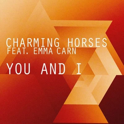 Charming Horses You And I (Original Mix)