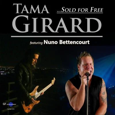 Tama Girard/Nuno Bettencourt Sold for Free (feat. Nuno Bettencourt)