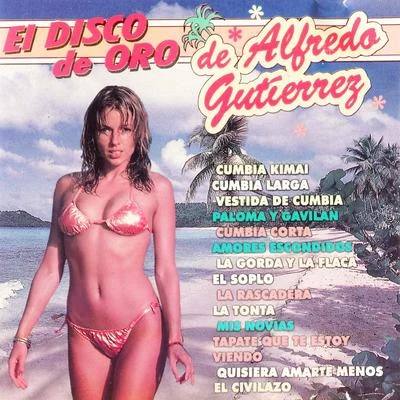 Alfredo Gutierrez El Disco de Oro de Alfredo Gutiérrez