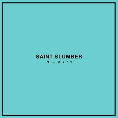 Saint Slumber YOUTH2