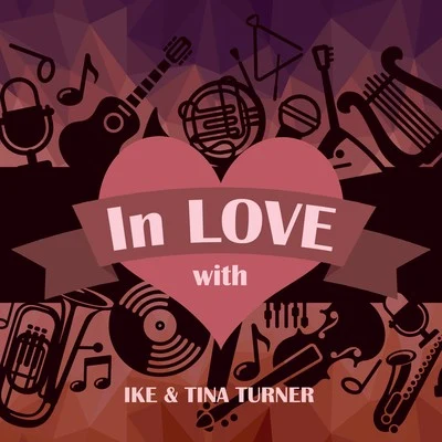 Tina Turner/Ike Turner In Love with Ike & Tina Turner