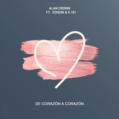 Alan Crown/Edison & S 151 De Corazon a Corazon