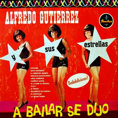 Alfredo Gutierrez A bailar se dijo