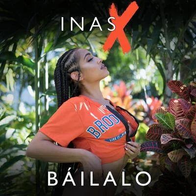 Inas X Bailalo