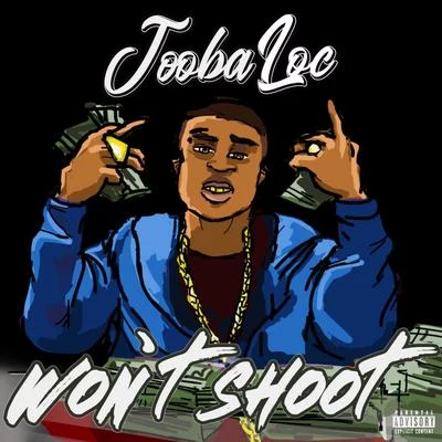 Jooba Loc Wont Shoot