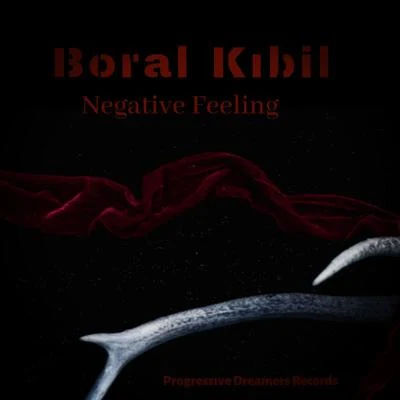 Boral Kibil Negative Feeling