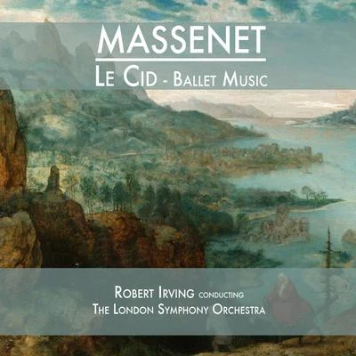 Jules Massenet Massenet: Le Cid (Ballet Suite)