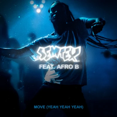 Afro B/DJ Semtex Move (Yeah Yeah Yeah)