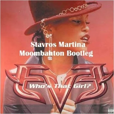 Stavros Martina Whos that girl (Stavros Martina Moombahton Bootleg)