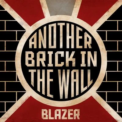 Blazer Another Brick in the Wall