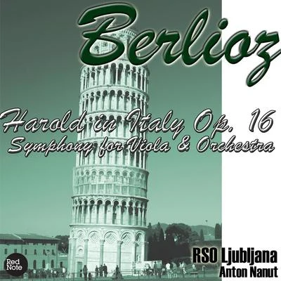 RSO Ljubljana Berlioz: Harold in Italy, Symphony for Viola & Orchestra Op. 16