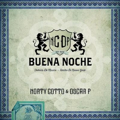 Norty Cotto/Oscar P Buena Noche (Norty Cotto Rework)