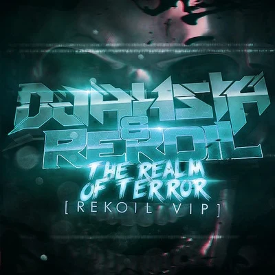 Rekoil/D-Jahsta The Realm of Terror (Rekoil VIP)