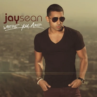 Jay Sean Where You Are