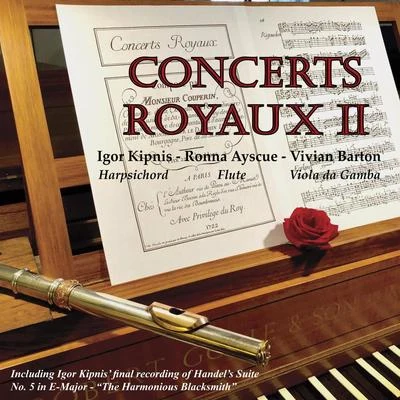 Ronna Ayscue/Igor Kipnis/Vivian Barton Concerts Royaux II (Live)