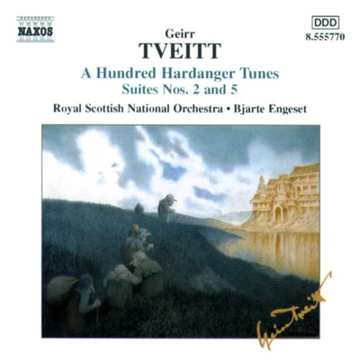 Royal Scottish National Orchestra TVEITT: 100 Hardanger Tunes - Suites Nos. 2 and 5