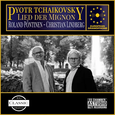 Christian Lindberg/Pyotr Ilyich Tchaikovsky/Roland Pöntinen Tchaikovsky: Lied der Mignon