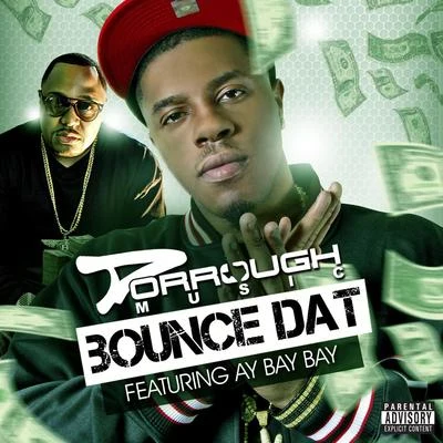 Dorrough Bounce Dat (feat. AY Bay Bay)